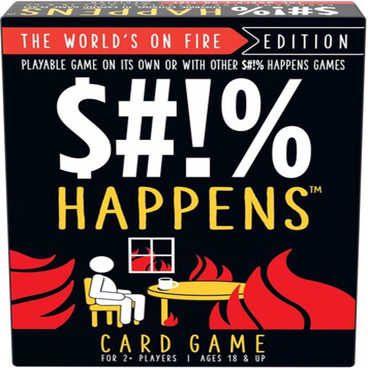$#!% Happens: The World's On Fire Edition